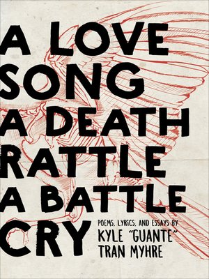 cover image of A Love Song, a Death Rattle, a Battle Cry